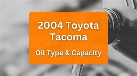 2004 toyota tacoma oil|Motor Oil